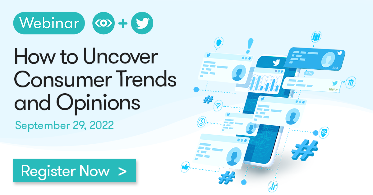 How To Uncover Critical Trends And Consumer Opinions On Twitter